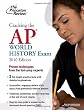 Cracking the AP World History Exam, 2010 Edition (College Test Preparation)