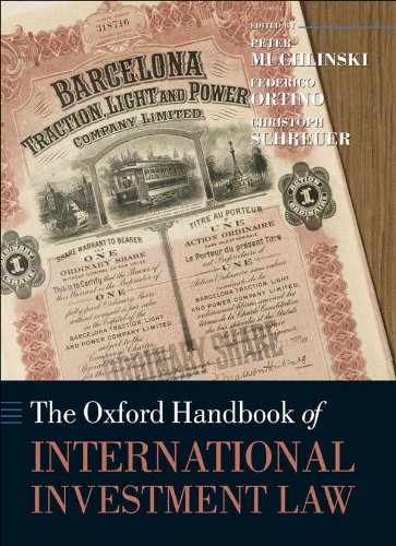 The Oxford Handbook of International Investment Law (Oxford Handbooks)