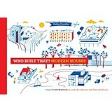 who built that modern houses an introduction to modern houses and their architects