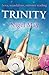 Trinity: Sexy, scandalous, summer reading