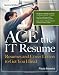 ACE the IT Resume: Resumes and Cover Letters to Get You Hired [Paperback]
