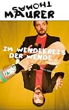 Im Wendekreis der Wende - Thomas Maurer