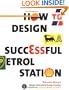 How to Design a Successful Petrol Station
