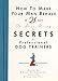 How to Make Your Man Behave in 21 Days or Less Using the Secrets of Professional Dog Trainers