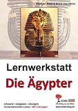 Lernwerkstatt Die &Auml;gypter - Lynn-Sven Kohl, Erich van Heiss, R&uuml;diger Kohl