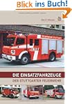 Die Einsatzfahrzeuge der Stuttgarter...
