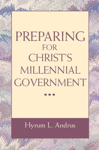 Preparing for Christ's Millennial Government