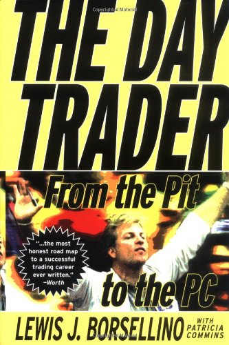 The Day Trader: From the Pit to the PC