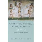 Goddesses, Whores, Wives and Slaves