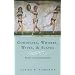 Goddesses, Whores, Wives and Slaves: Women in Classical Antiquity
