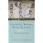 Goddesses, Whores, Wives and Slaves: Women in Classical Antiquity