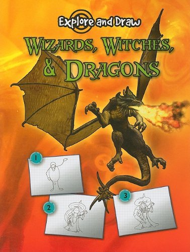 Wizards, Witches, & Dragons (Explore and Draw)