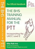 The BHS training manual for the PTT : incorporating the UKCC Level 2