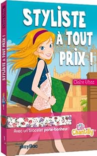 Styliste à tout prix! Claire Ubac Babelio