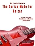 The Dorian Mode for Modern Guitar