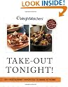 Weight Watchers Take-out Tonight: 150+ Restaurant Favorites to Make at Home--All 8 Points or Less
