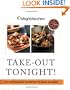 Weight Watchers Take-Out Tonight!: 150+ Restaurant Favorites to Make at Home--All Recipes With POINTS Value of 8 or Less