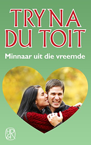 Minnaar uit die vreemde (Afrikaans Edition)