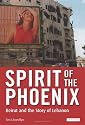 Spirit of the Phoenix: Beirut and the Story of Lebanon