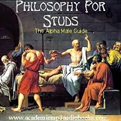 Philosophy for Studs: The Alpha Male Guide | [Anthony Leccisi]