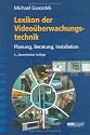 Lexikon der Videoüberwachungstechnik: Planung, Beratung, Installation