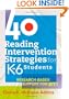 40 Reading Intervention Strategies for K-6 Students: Research-Based Support for RTI