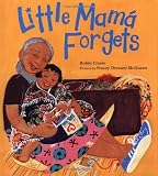 Little Mama Forgets (Melanie Kroupa Books) [Hardcover] [BYR] (Author) Robin Cruise, Stacey Dressen-McQueen