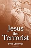 Jesus the terrorist
