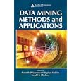 Data Mining Methods and Applications (Discrete Mathematics and... by Kenneth D. Lawrence, Stephan Kudyba, and Ronald K. Klimberg
