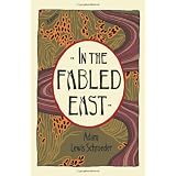 In The Fabled Eastby Adam Lewis Schroeder
