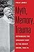 Myth, Memory, Trauma: Rethinking the Stalinist Past in the Soviet Union, 1953-70 (Eurasia Past and Present)