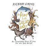 the hunt for the golden mole all creatures great  small and why they matter