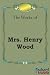 Books : The Works: Mrs. Henry Wood