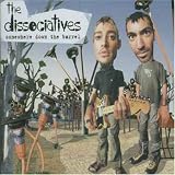 Dissociatives - Somewhere Down The Barrel