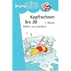 miniL�K Kopfrechnen: mini L�K, �bungshefte, Kopfrechnen: Im Zahlenraum bis 20 ab Klasse 1: HEFT 2