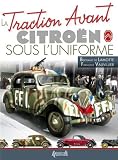 La Traction Avant Citroen Sous L'uniforme