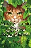 The Nine Lives of Montezuma