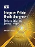 Integrated vehicle health management : implementation and lessons learned