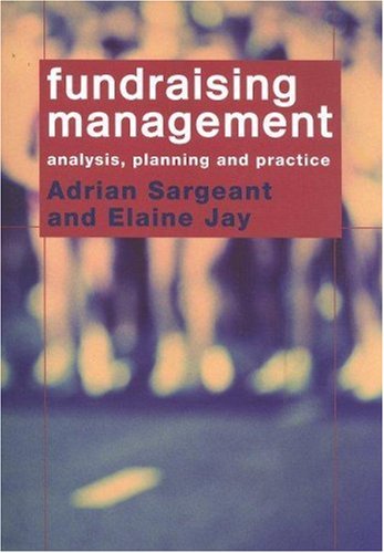 Fundraising Management: Analysis, Planning and Practice