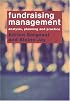 Fundraising Management: Analysis, Planning and Practice