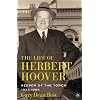 The Life of Herbert Hoover: Keeper of the Torch, 1933-1964