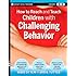 How to Reach and Teach Children with Challenging Behavior (K-8): Practical, Ready-to-Use Interventions That Work