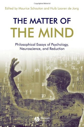 The Matter of the Mind: Philosophical Essays on Psychology, Neuroscience and Reduction