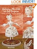 Enchanting Art Dolls and Soft Sculptures: Sculpting  Crazy Quilting  Embellishing  Embroidery