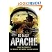 Apache: Inside the Cockpit of the World's Most Deadly Fighting Machine