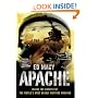 Apache: Inside the Cockpit of the World's Most Deadly Fighting Machine