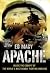 Apache: Inside the Cockpit of the World's Most Deadly Fighting Machine