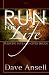 R.u.n. for Life: Pursuing Your God-given Dream