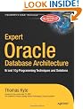 Expert Oracle Database Architecture - 9i and 10g Programming Techniques and Solutions