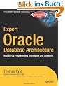 Expert Oracle Database Architecture: 9i and 10g Programming Techniques and Solutions